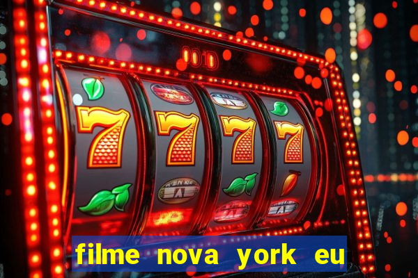 filme nova york eu te amo completo dublado